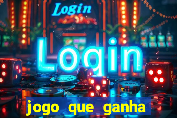 jogo que ganha dinheiro na internet